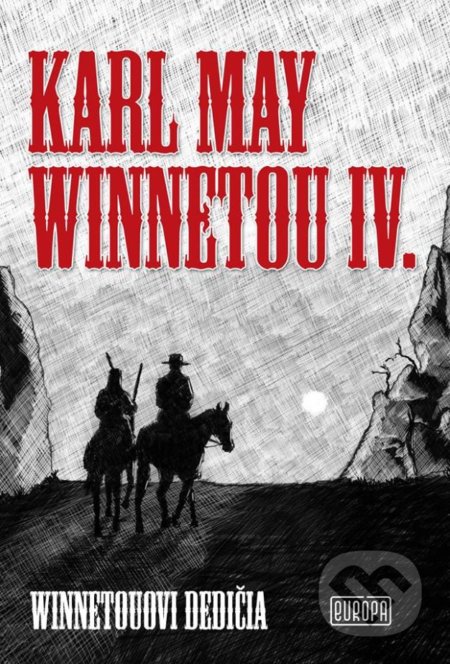 Winnetou IV. - Karl May, Martin Vrabec (ilustrácie)