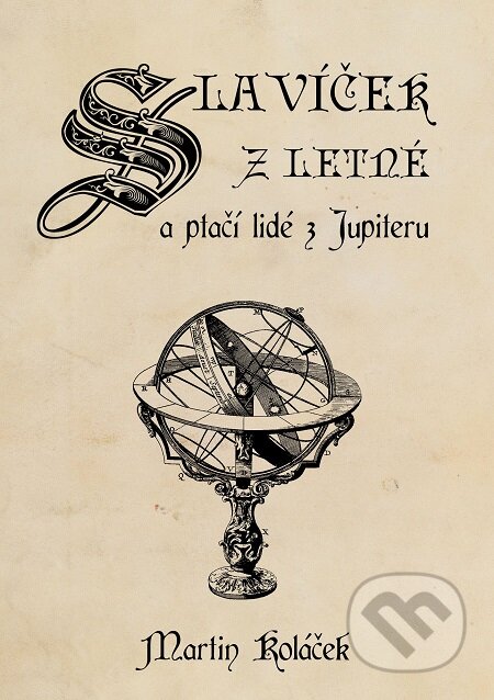 Slavíček z Letné a ptačí lidé z Jupiteru