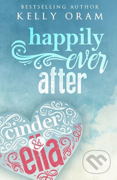 Happily Ever After - Kelly Oram