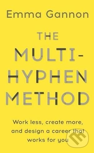The Multi-Hyphen Method - Emma Gannon