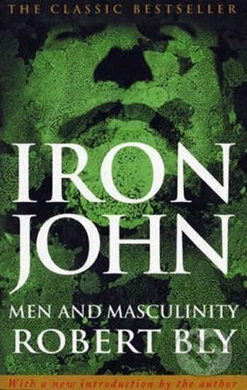 Iron John: Men and Masculinity