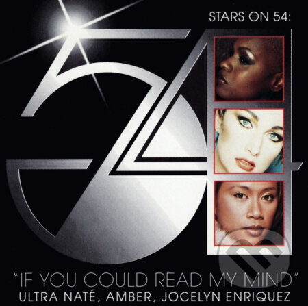 Amber, Ultra Naté, Jocelyn Enriquez (Stars on 54): 7-If You Could Read My Mind (Silver)  LP