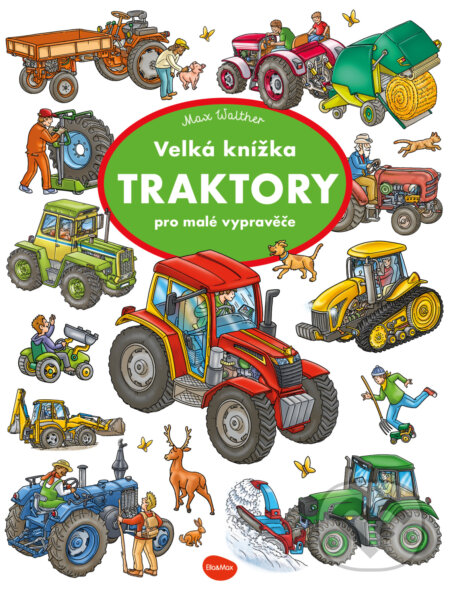 Velká knížka - TRAKTORY pro malé vypravěče