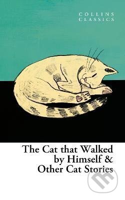 Cat that Walked by Himself and Other Cat Stories