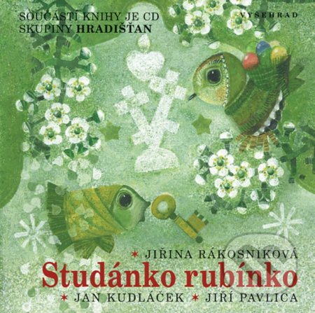 Studánko rubínko - Jiřina Rákosníková, Jiří Pavlica, Jan Kudláček (ilustrácie)