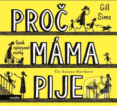 Proč máma pije (Deník vyčerpané matky) - Gill Sims - audiokniha z kategorie Společenská beletrie