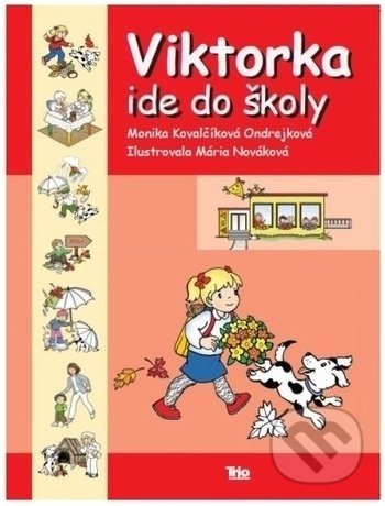 Viktorka ide do školy - Monika Kovalčíková-Ondrejková