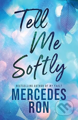 Tell Me Softly