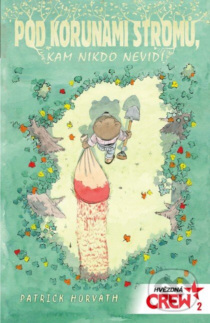 Hvězdná CREW 2 - Pod korunami stromů, kam nikdo nevidí