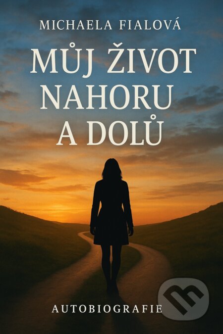 Můj život nahoru a dolů