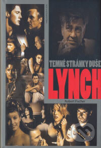 Lynch - Temné stránky duše - Robert Fischer