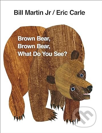 Brown Bear, Brown Bear, What Do You See?