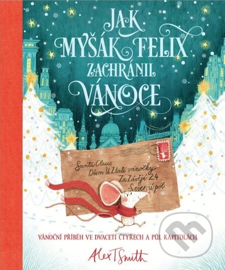 Jak myšák Felix zachránil Vánoce