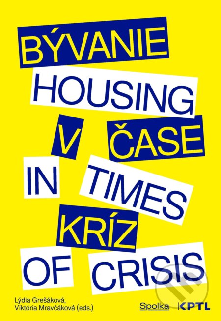 Bývanie v čase kríz / Housing in Times of Crisis