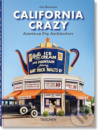 California Crazy. American Pop Architecture. 45th Ed.