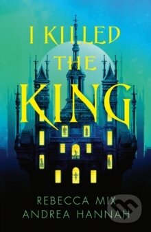 I Killed the King