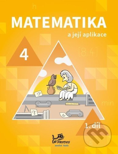 Matematika a její aplikace pro 4. ročník 1. díl