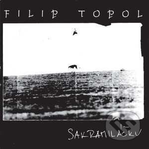 Filip Topol:  Sakramiláčku