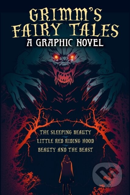 Grimm's Fairy Tales: A Graphic Novel