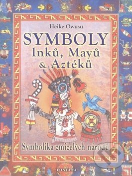 Symboly Inků, Mayů a Aztéků - Heike Owusu