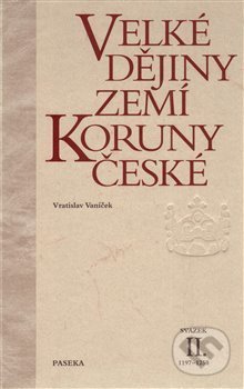 Velké dějiny zemí Koruny české II. - Vratislav Vaníček