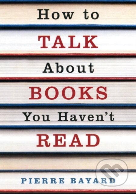 How To Talk About Books You Havent Read