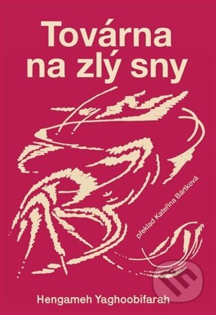 Továrna na zlý sny
