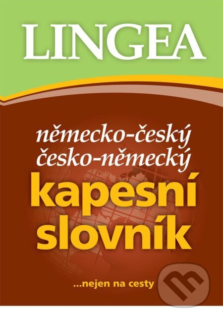 Německo-český, česko-německý kapesní slovník...nejen na cesty