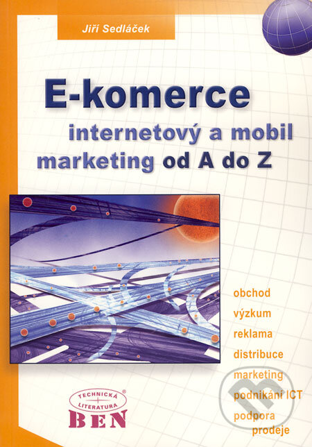 E-komerce, internetový a mobil marketing od A do Z - Jiří Sedláček