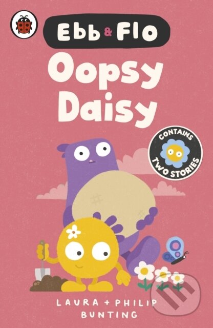 Ebb and Flo: Oopsy Daisy and I Want That One