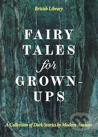 Fairy Tales for Grown-Ups