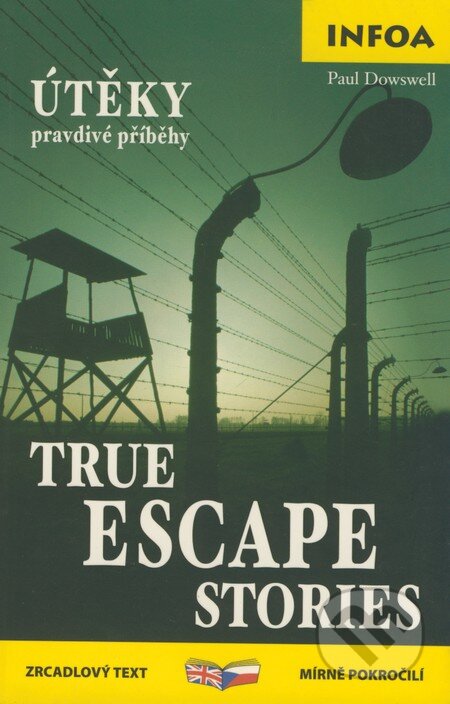 True Escape Stories/Útěky - pravdivé příběhy