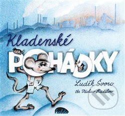 Kladenské pohádky - Luděk Švorc - audiokniha z kategorie Pohádky