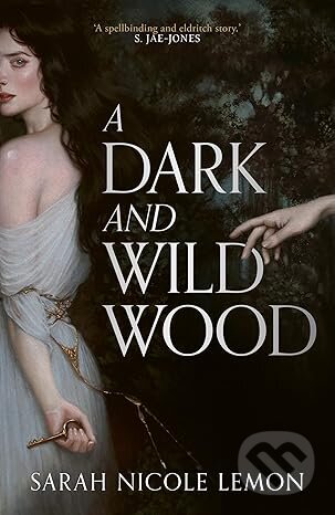 A Dark and Wild Wood