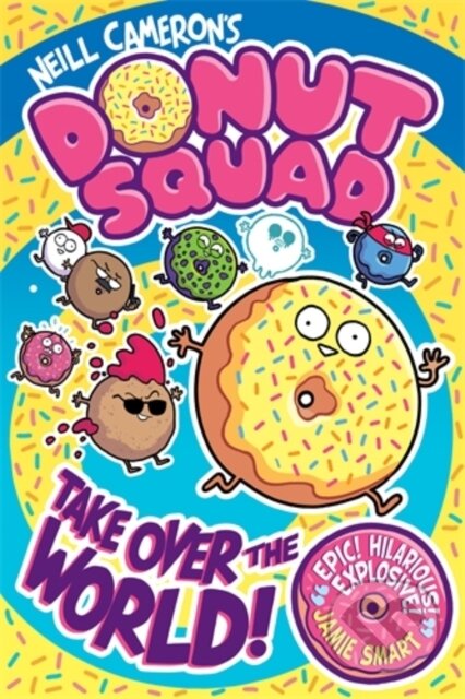 Donut Squad: Take Over the World! (a Phoenix Comic Book)