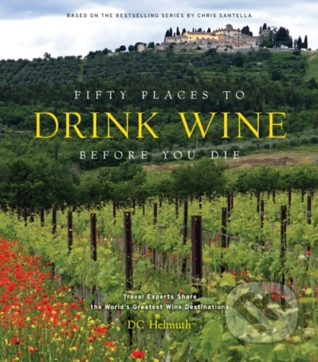 Fifty Places to Drink Wine Before You Die
