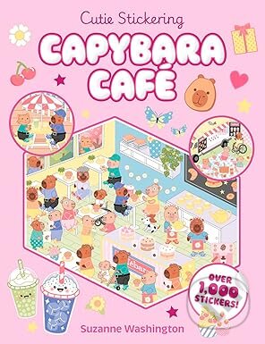 Cutie Stickering #1 Capybara Cafe: The Ultimate Cosy Sticker Book
