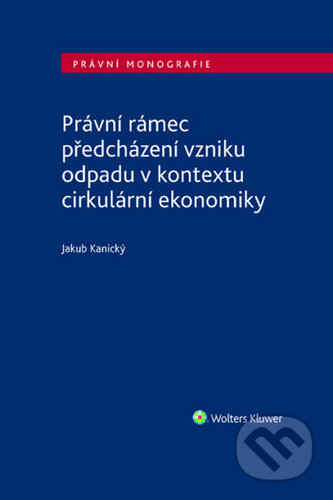 Právní rámec předcházení vzniku odpadu v kontextu cirkulární ekonomiky