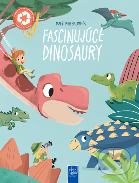 Malý prieskumník: Fascinujúce dinosaury