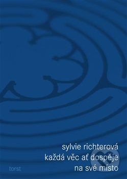 Kniha Kazda Vec At Dospeje Na Sve Misto Sylvie Richterova Martinus