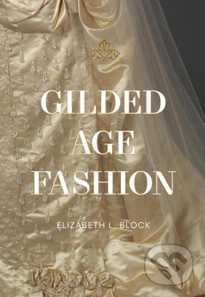 Gilded Age Fashion