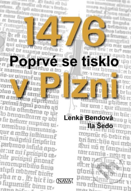1476 Poprvé se tisklo v Plzni