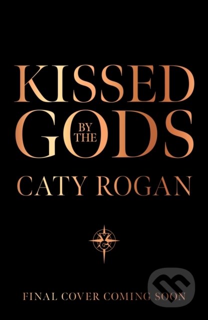 Kissed by the Gods