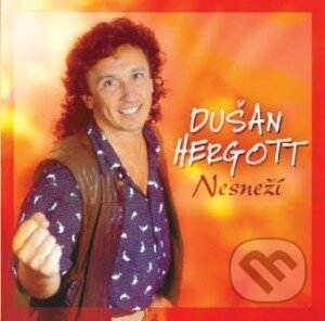 Dušan Hergott: Nesneží