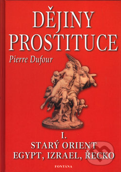 Dějiny prostituce I. - Pierre Dufour