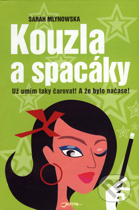 Kouzla a spacáky - Sarah Mlynowska