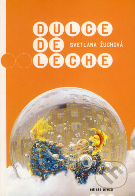 Dulce de Leche - Svetlana Žuchová