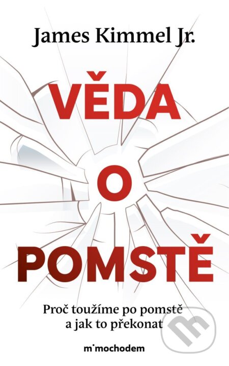 Věda o pomstě - Jak porozumět nejzhoubnější závislosti na světě a překonat ji