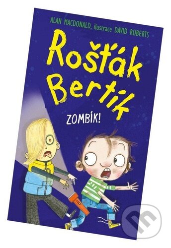 Rošťák Bertík: Zombík!
