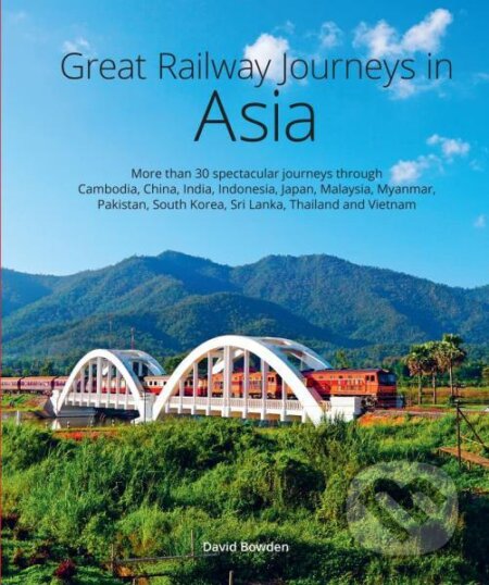 Great Railway Journeys in Asia